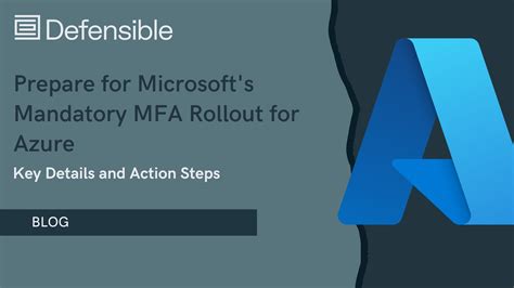 Microsoft Details Phased Mandatory MFA Rollout For Azure Users.